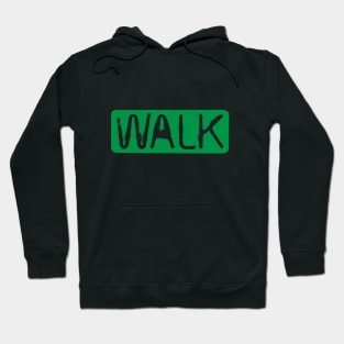 WALK Street Sign by © Buck Tee Originals Hoodie